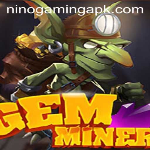 Discover the Exciting World of GemMiner with NinoGaming